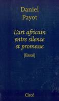 L'art africain entre silence et promesse, essai
