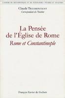 Cahiers de métaphysique et de théologie., La pensée de l'Église de Rome : Rome et Constantinople, Cahiers de métaphysique et de théologie