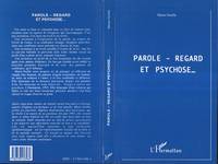 Parole, regard et psychose