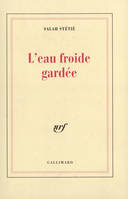 L'Eau froide gardée