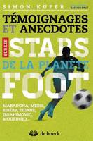 Témoignages et anecdotes des stars de la planète foot