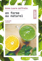 En forme au naturel, 30 cures santé et bien-être