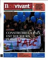 N°322 - Il est vivant - Janvier 2015 - Construire la paix est toujours possible, construire la paix...