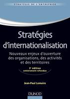 1, Stratégies d'internationalisation - 3e édition - Labellisation FNEGE - 2014, nouveaux enjeux d'ouverture des organisations, des activités et des territoires