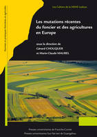 Les mutations récentes du foncier et des agricultures en Europe