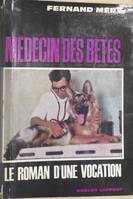 Médecin des bêtes, Le roman d'une vocation