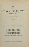 Essai sur l'architecture militaire au Moyen Âge, Exploration archéologique de la France. Inventaires départementaux, Seine-et-Oise, Seine-et-Marne, Eure-et-Loir