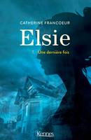 1, Elsie T01, Une dernière fois