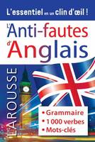 L'anti-fautes d'anglais / grammaire, 1.000 verbes, mots-clés : l'essentiel en un clin d'oeil !