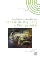 Genèse du big bang à l'art pariétal