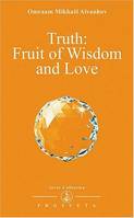 TRUTH : FRUIT OF WISDOM AND LOVE