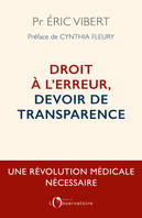 Droit à l'erreur, devoir de transparence, Une révolution médicale nécessaire