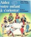 Aidez votre enfant à s'orienter, de la 6e à la terminale