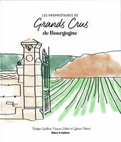 Les propriétaires de Grands Crus de Bourgogne