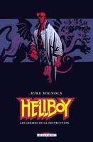 Hellboy., 1, Les germes de la destruction, Les germes de la destruction