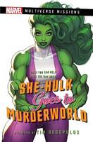 Marvel Multiverse Missions Adventure Gamebook - She-Hulk Goes to Murderworld