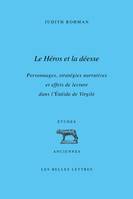 Le Héros et la déesse, Personnages, stratégies narratives et effets de lecture dans l’Énéide de Virgile