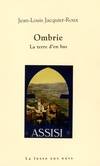 Ombrie / la terre d'en bas : Assisi