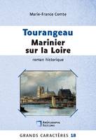 Tourangeau marinier sur la Loire, Grands Caractères 18