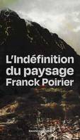 L'INDEFINITION DU PAYSAGE