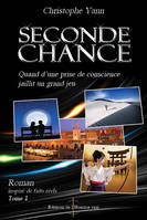 1, Seconde chance - Tome 1 - Quand d'une prise de conscience jaillit un grand jeu