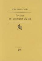 Levinas et l'exception du soi, Ontologie et éthique