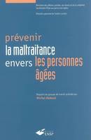 Prévenir la maltraitance envers les personnes âgées