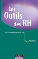 Les outils des RH - Les savoir-faire essentiels en GRH, les savoir-faire essentiels en GRH