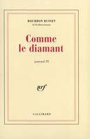 Journal, IV : Comme le diamant, Volume 4, Comme le diamant