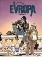 Evropa, 1, Europa. 1. Arrivées