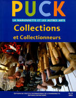 Revue puck N°19 - La marionnette et les autres arts - collections et collectionneurs
