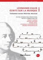 1, Écrits sur la musique, Volume 1, Tentamen novae theoriae musicae