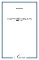 Négritude et politique aux Antilles