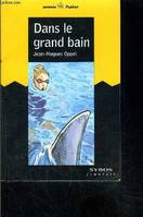 Dans le grand bain Oppel, Jean-Hugues