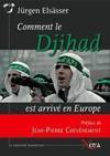 Comment le Djihad est Arrive en Europe, Islamisme et Services Secrets