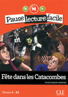 Fête dans les catacombes - Niveau 4 (A2) - Pause lecture facile - Ebook