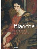 Jacques-Émile Blanche, Le peintre aux visages