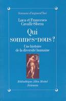 Qui sommes-nous ?, Une histoire de la diversité humaine