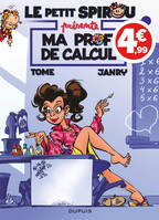 3, Le Petit Spirou présente... - Tome 3 - Ma prof de calcul (Indispensables 2020)