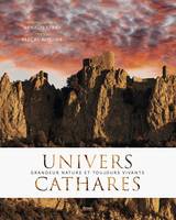 Univers cathares, Grandeur nature et toujours vivants