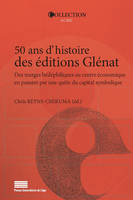 50 ans d'histoire des éditions Glénat : Des marges bédéphiliques au centre
économique en passant par une quête du capital symbolique, Des marges bédéphiliques au centre économique en passant par une quête du capital symbolique