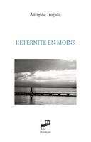 L'eternite en moins