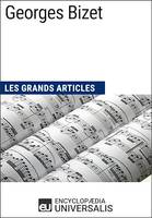 Georges Bizet, Les Grands Articles d'Universalis