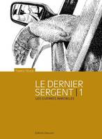 Le Dernier sergent T01, Les guerres immobiles