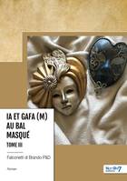 IA et GAFA (M) au bal masqué  - Tome III