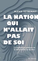 LA NATION QUI N'ALLAIT PAS DE SOI