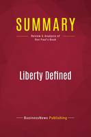 Summary: Liberty Defined, Review and Analysis of Ron Paul's Book