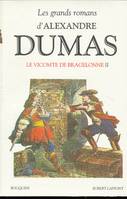 Les grands romans d'Alexandre Dumas, III, Le vicomte de Bragelonne, Le vicomte de Bragelonne - tome 2