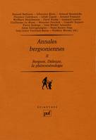 2, Annales bergsoniennes, II, Bergson, Deleuze, la phénoménologie