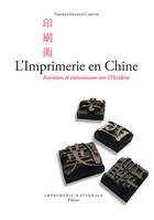 L'Imprimerie en Chine, Invention et transmission vers l'Occident